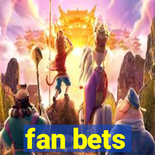 fan bets